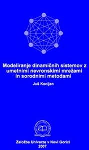 Publication cover: Modeliranje dinamičnih sistemov z umetnimi nevronskimi mrežami in sorodnimi metodami