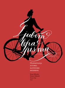 Publication cover: Ljubim lepa pisma: dopisovanja avtoric slovenske moderne