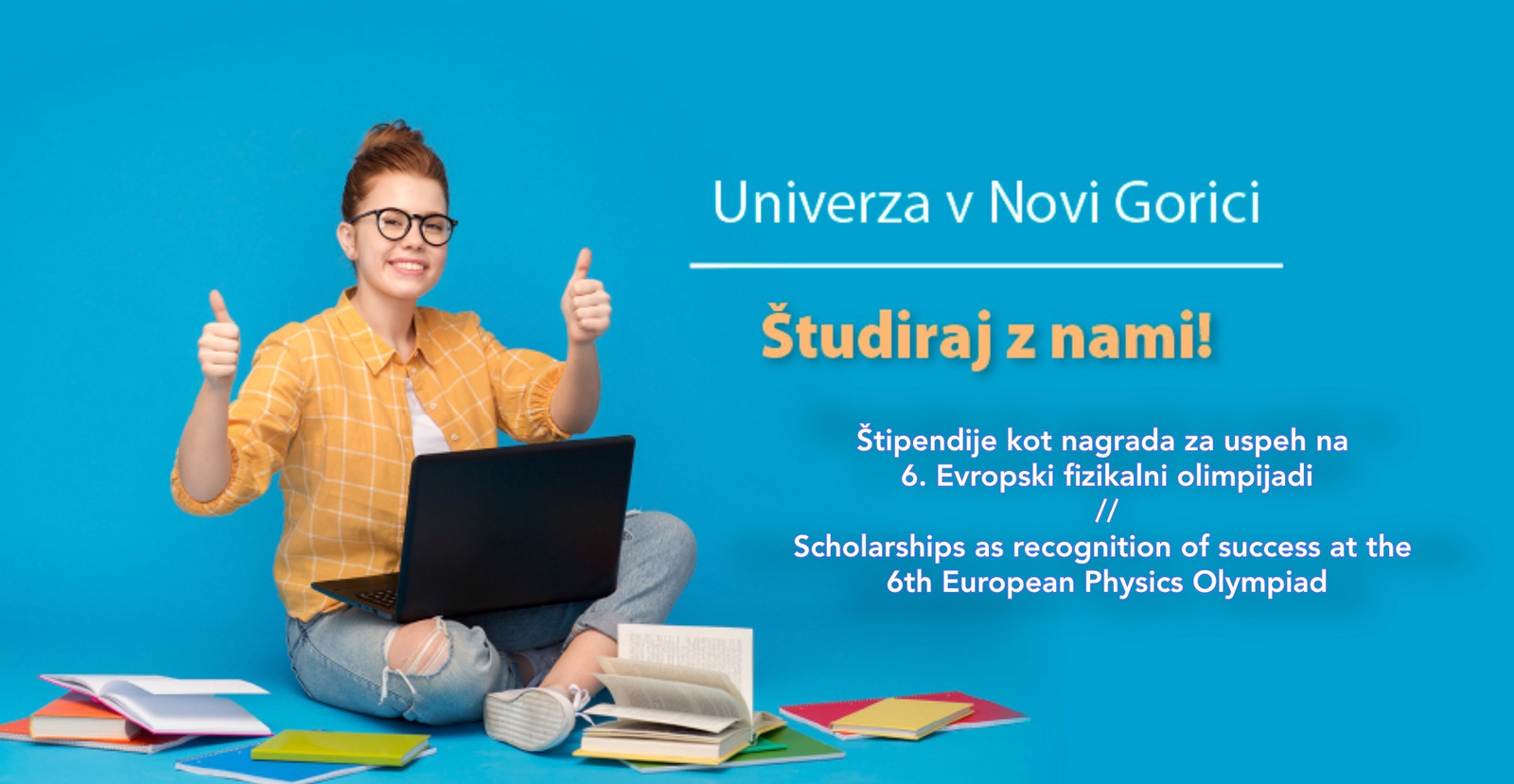 Univerza v Novi Gorici nudi štipendije kot nagrado za uspeh na 6. Evropski fizikalni olimpijadi, Ljubljana, 20.–24. 5. 2022