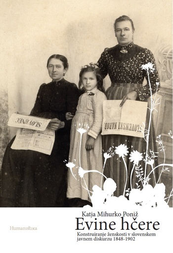 Naslovnica publikacije: Evine hčere: konstruiranje ženskosti v slovenskem javnem diskurzu 1848-1902
