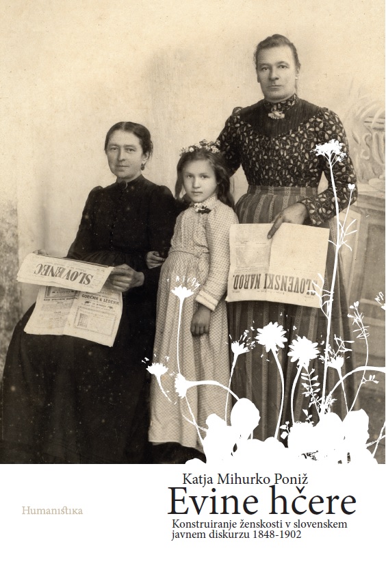 Evine hčere: konstruiranje ženskosti v slovenskem javnem diskurzu 1848-1902